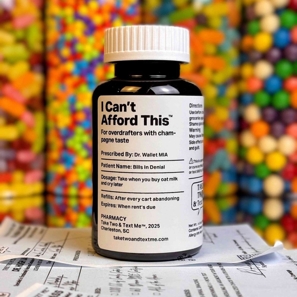 I Can't Afford This adulting is hard gift prescription bottle by Take Two & Text Me