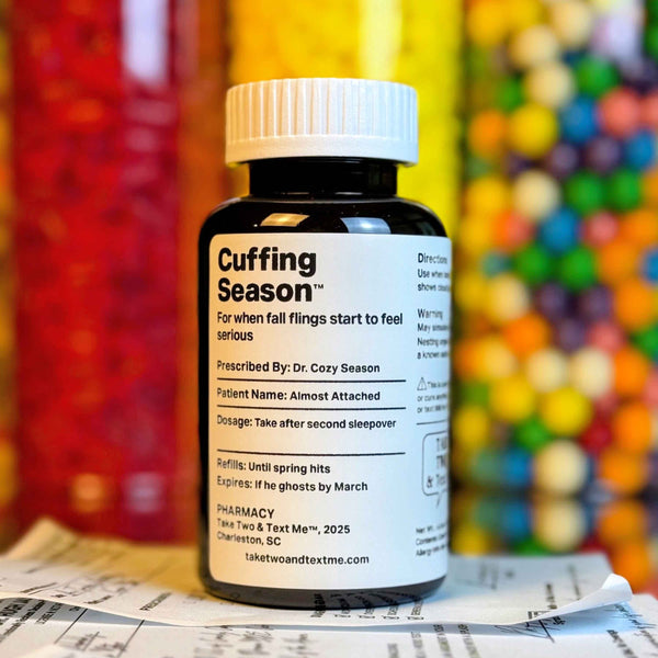 Cuffing Season funny dating gift prescription bottle by Take Two & Text Me