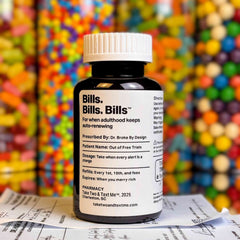 Bills Bills Bills funny adulting gift prescription bottle by Take Two & Text Me