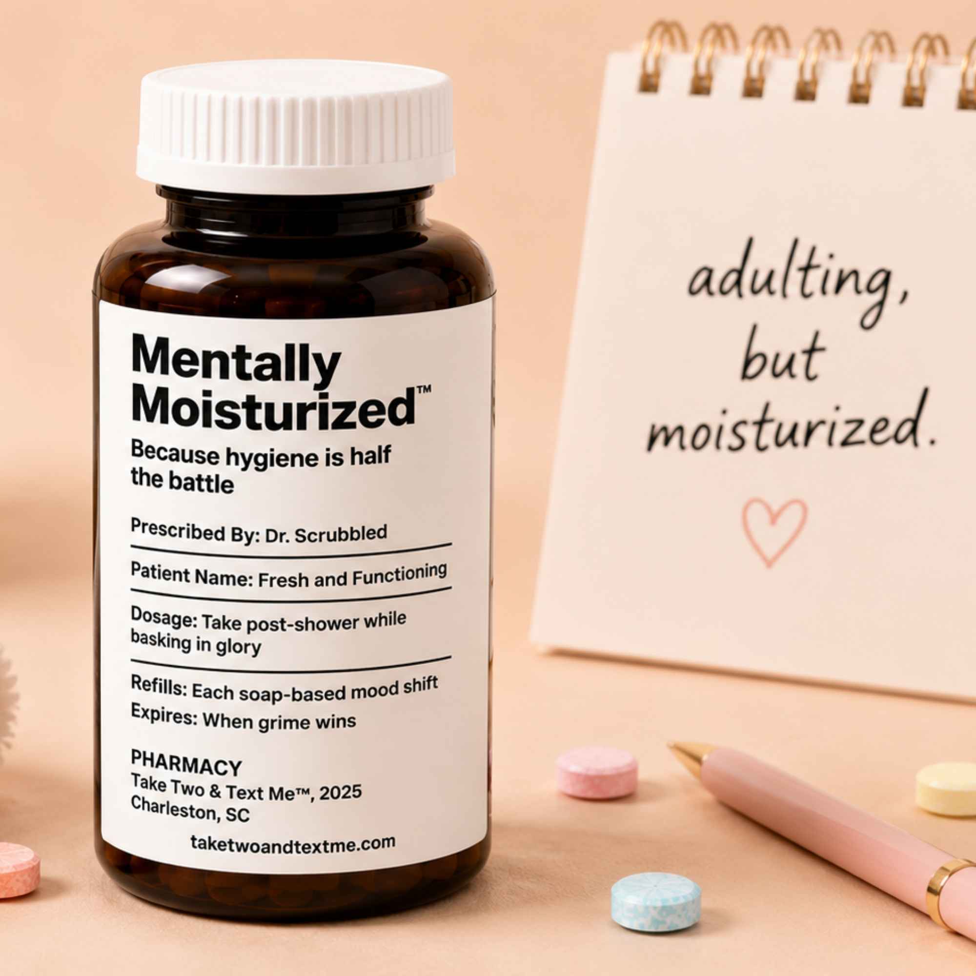 Mentally Moisturized funny mental health gifts prescription bottle with candy and cute sayings by Take Two & Text Me
