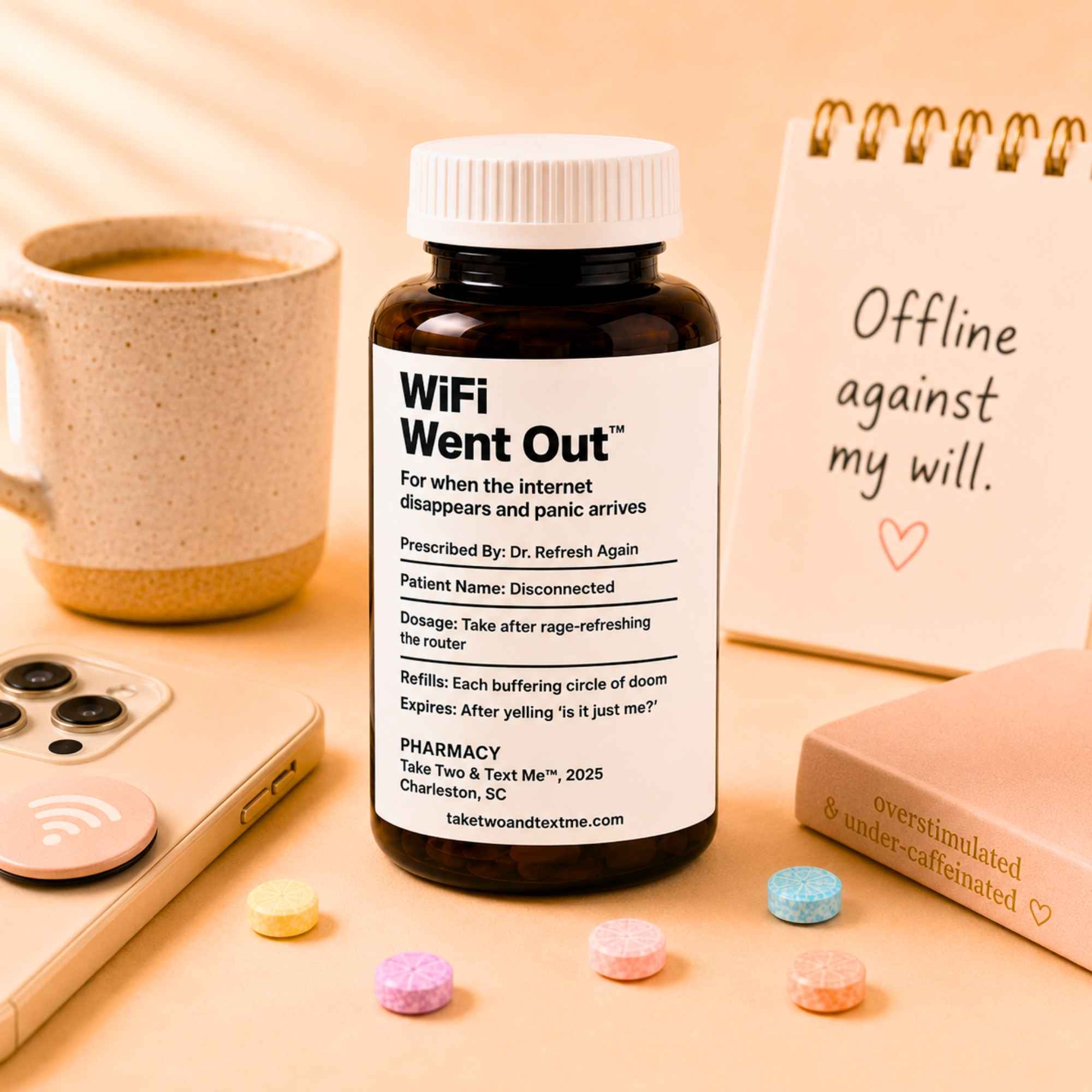 WiFi Went Out life crisis gift prescription bottle funny adulting triage survival kit by Take Two & Text Me