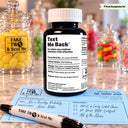 Text Me Back leave him on read gift prescription bottle by Take Two & Text Me