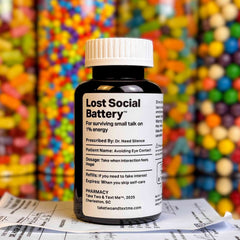 Lost Social Battery mental overload gift prescription bottle by Take Two & Text Me