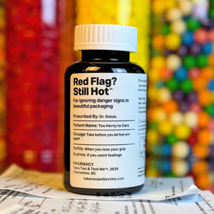 Red Flag Still Hot situationship gift prescription bottle by Take Two & Text Me