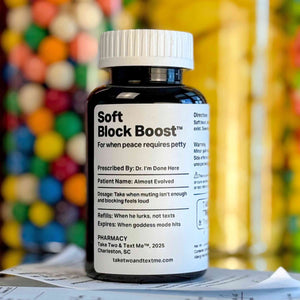 Soft Block Boost situationship gag gift prescription bottle by Take Two & Text Me